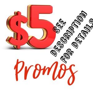$5 Item Promotion • See Description for Details